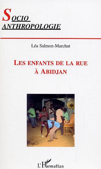 Les enfants de la rue à Abidjan (9782747569514-front-cover)