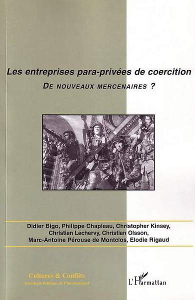 Cultures et Conflits, Les entreprises para-privées de coercition, de nouveaux mercenaires ? (9782747560658-front-cover)