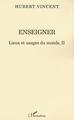 Enseigner, Lieux et usages du monde II (9782747545310-front-cover)