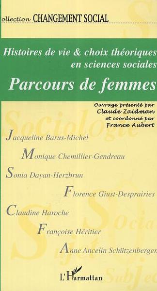 Histoires de vie et choix théoriques en sciences sociales, Parcours de femmes - Changement social N° 10 (9782747598033-front-cover)