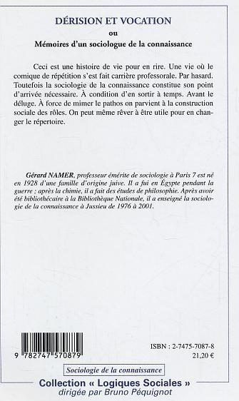 Dérision et vocation, ou Mémoires d'un sociologue de la connaissance (9782747570879-back-cover)