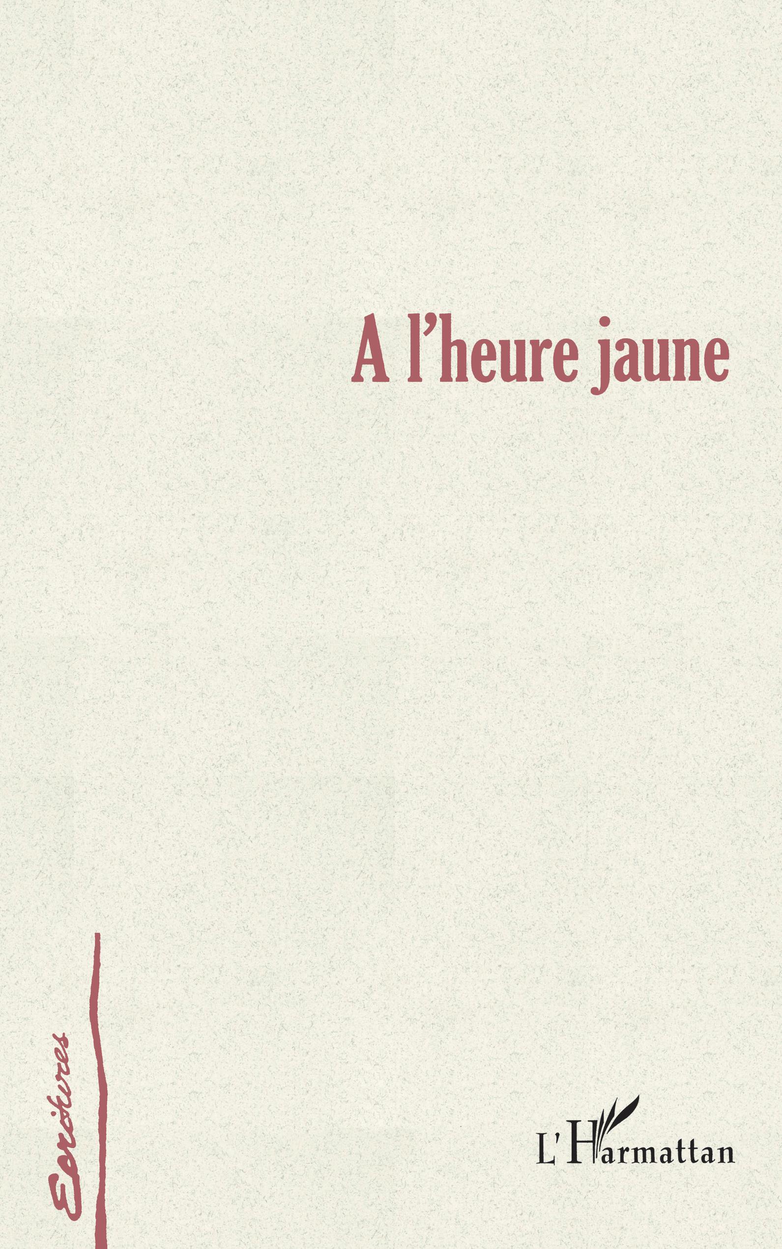A L'HEURE JAUNE (9782747515214-front-cover)