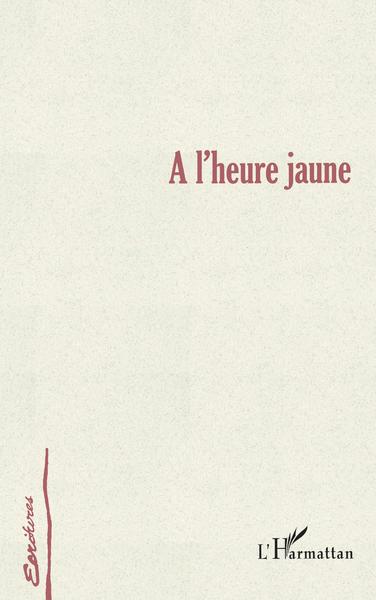 A L'HEURE JAUNE (9782747515214-front-cover)