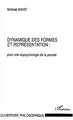 DYNAMIQUE DES FORMES ET REPRÉSENTATION :, pour une biopsychologie de la pensée (9782747530767-front-cover)