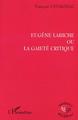 Eugène Labiche ou la gaieté critique (9782747539036-front-cover)