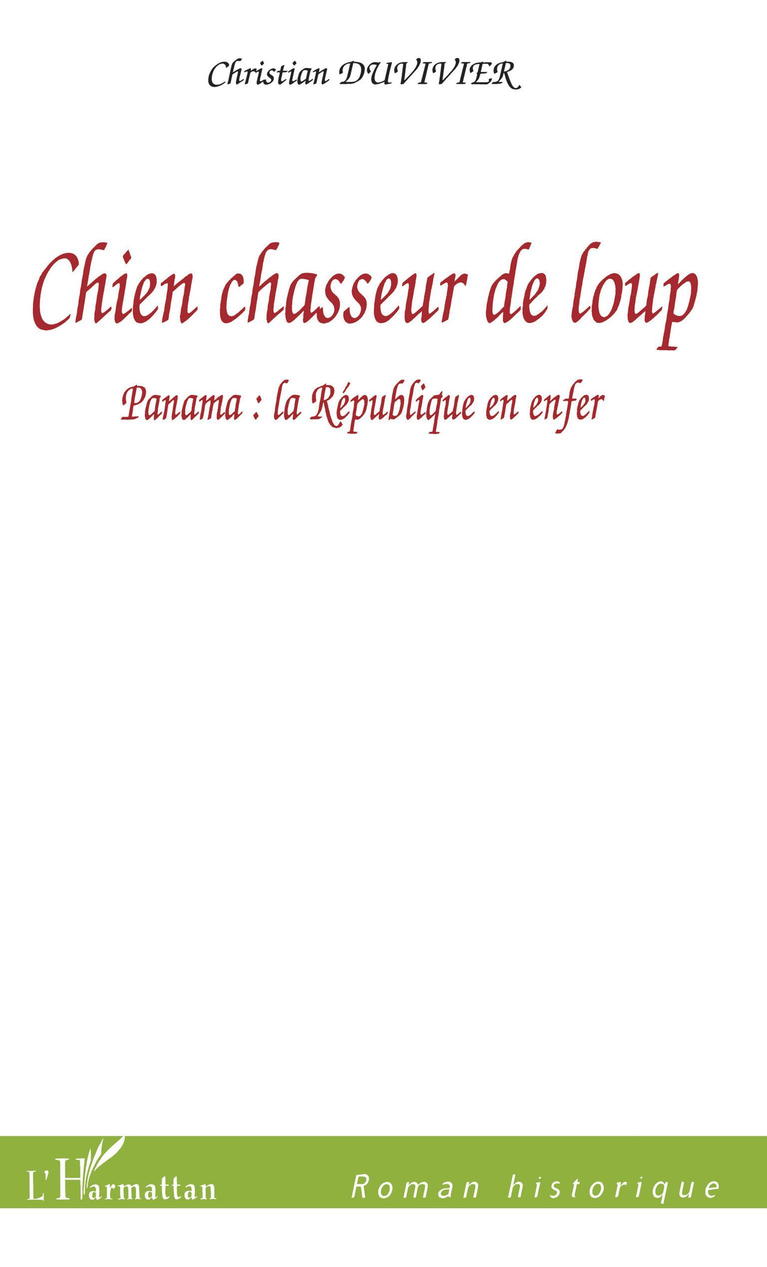 Chien chasseur de loup, Panama: la République en enfer (9782747534253-front-cover)