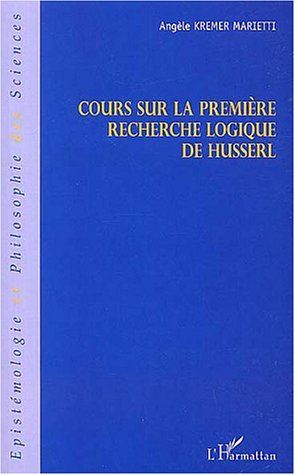 Cours sur la première recherche logique de Husserl (9782747546249-front-cover)