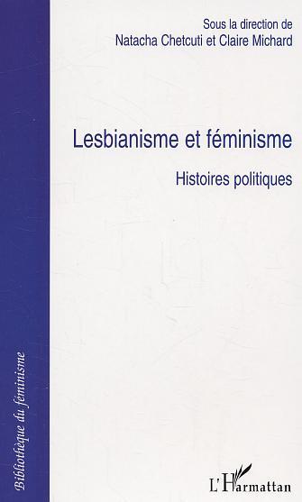 Lesbianisme et féminisme, Histoires politiques (9782747555012-front-cover)