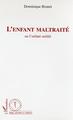 L'enfant maltraité, Ou l'enfant oublié (9782747583404-front-cover)