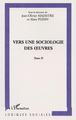 VERS UNE SOCIOLOGIE DES UVRES, Tomes II (9782747511407-front-cover)