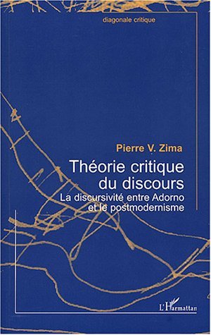 Théorie critique du discours, La discursivité entre Adorno et le postmodernisme (9782747552479-front-cover)
