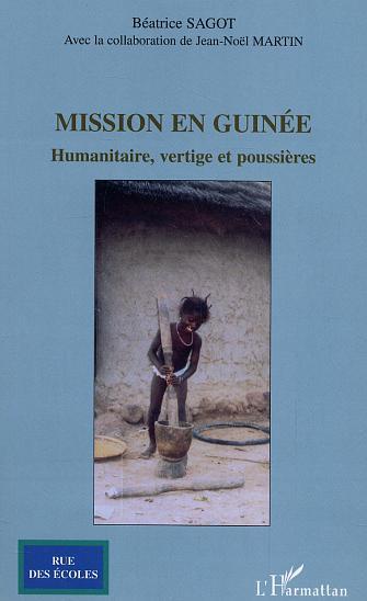 Mission en Guinée, Humanitaire, vertige et poussières (9782747578516-front-cover)