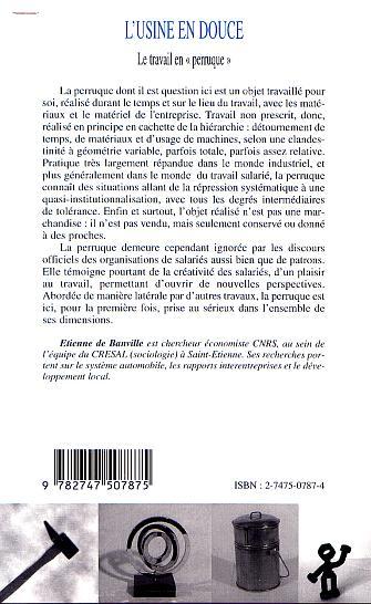 L'USINE EN DOUCE, Le travail en " Perruque " (9782747507875-back-cover)