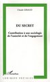 Du secret, Contribution à une sociologie de l'autorité et de l'engagement (9782747593922-front-cover)