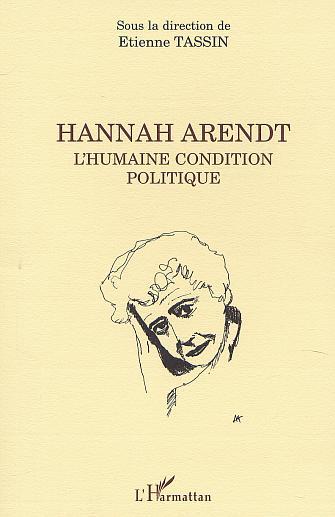 HANNAH ARENDT L'Humaine condition politique (9782747514804-front-cover)