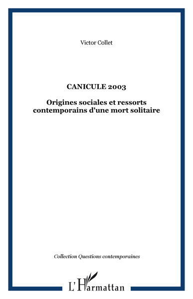 Canicule 2003, Origines sociales et ressorts contemporains d'une mort solitaire (9782747580830-front-cover)