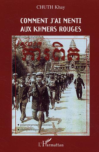 Comment j'ai menti aux Khmers rouges (9782747568616-front-cover)