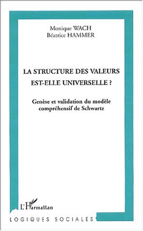 La structure des valeurs est-elle universelle ?, Genèse et validation du modèle compréhensif de Schwartz (9782747540445-front-cover)