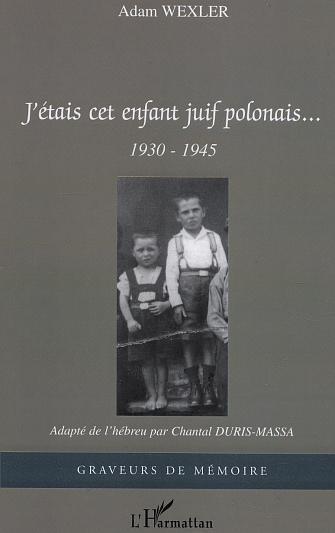 J'étais cet enfant juif polonais, 1930-1945 (9782747576611-front-cover)