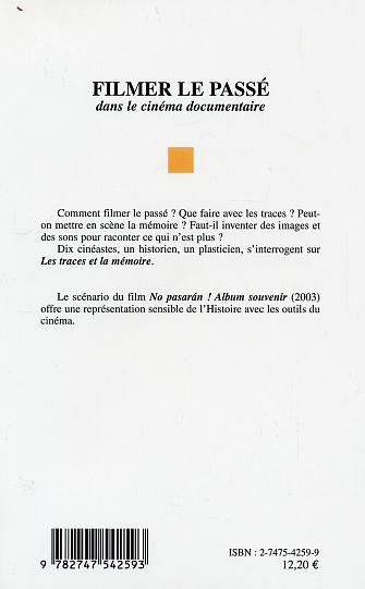FILMER LE PASSE DANS LE CINEMA DOCUMENTAIRE, Les traces et la mémoire (9782747542593-back-cover)