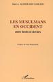 LES MUSULMANS EN OCCIDENT, Entre droits et devoirs (9782747524384-front-cover)