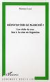 Réinventer le marché ?, Les clubs de troc face à la crise en Argentine (9782747585507-front-cover)