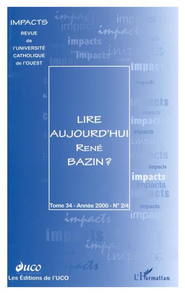 LIRE AUJOURD'HUI RENÉ BAZIN ? (9782747501286-front-cover)