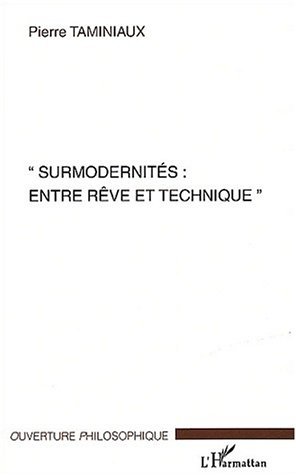 Surmodernités : entre rève et technique (9782747541138-front-cover)