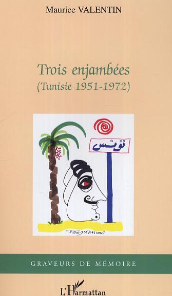 Trois enjambées, (Tunisie 1951-1972) (9782747594080-front-cover)