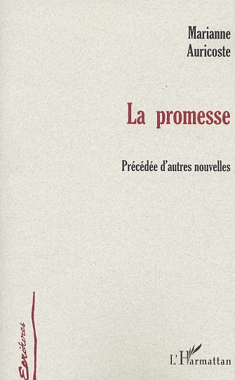 LA PROMESSE, Précédée d'autres nouvelles (9782747537896-front-cover)