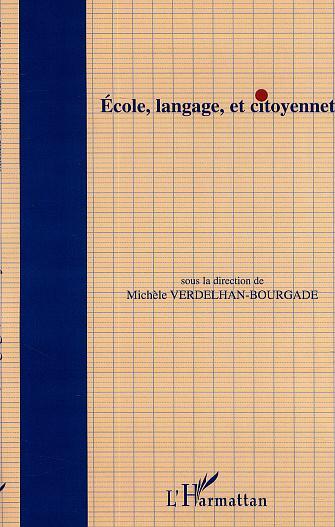 ECOLE, LANGAGE, ET CITOYENNETÉ (9782747508759-front-cover)