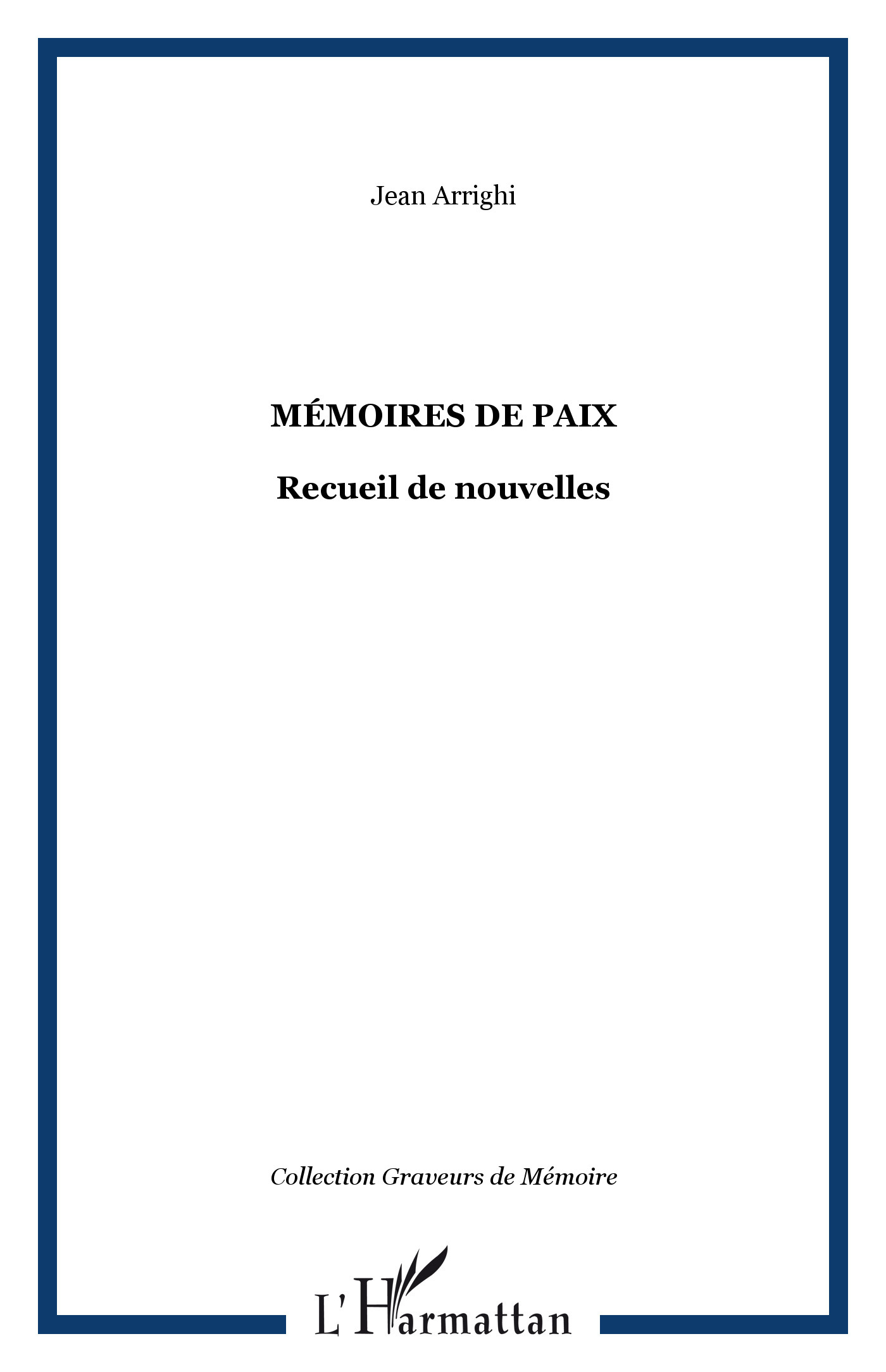 MÉMOIRES DE PAIX, Recueil de nouvelles (9782747508865-front-cover)