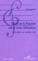 Bach ou la passion selon Jean-Sébastien, De Luther au nombre d'or (9782747546515-front-cover)