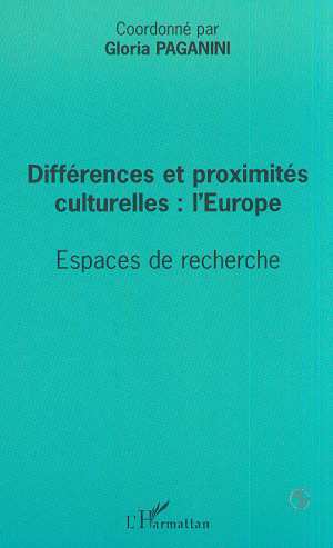 Différences et proximités culturelles: L'Europe, Espaces de recherche (9782747501972-front-cover)
