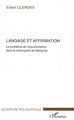 Langage et affirmation, Le problème de l'argumentation dans la philosophie de Nietzsche (9782747597654-front-cover)