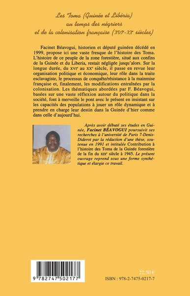LES TOMA (Guinée et Libéria) AU TEMPS DES NÉGRIERS ET DE LA COLONISATION FRANÇAISE (XVIè  XXè siècles) (9782747502177-back-cover)