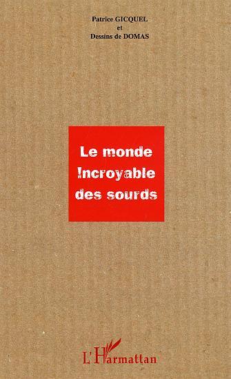 Le monde incroyable des sourds (9782747587259-front-cover)