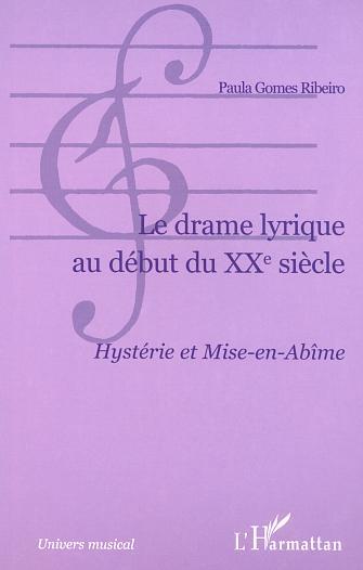 LE DRAME LYRIQUE AU DÉBUT DU XXe SIÈCLE (9782747522151-front-cover)