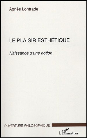 Le plaisir esthétique, Naissance d'une notion (9782747572330-front-cover)