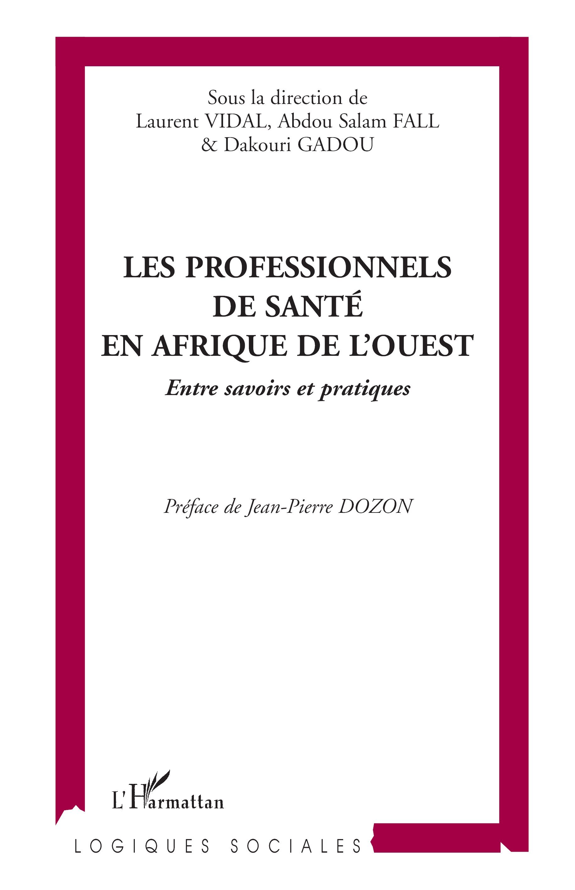 Les professionnels de santé en Afrique de l'Ouest, Entre savoirs et pratiques (9782747578776-front-cover)