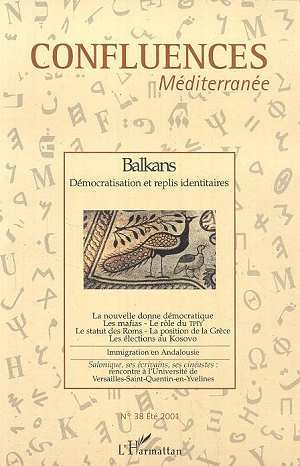 Confluences Méditerranée, Balkans : Démocratisation et replis identitaires (9782747509428-front-cover)