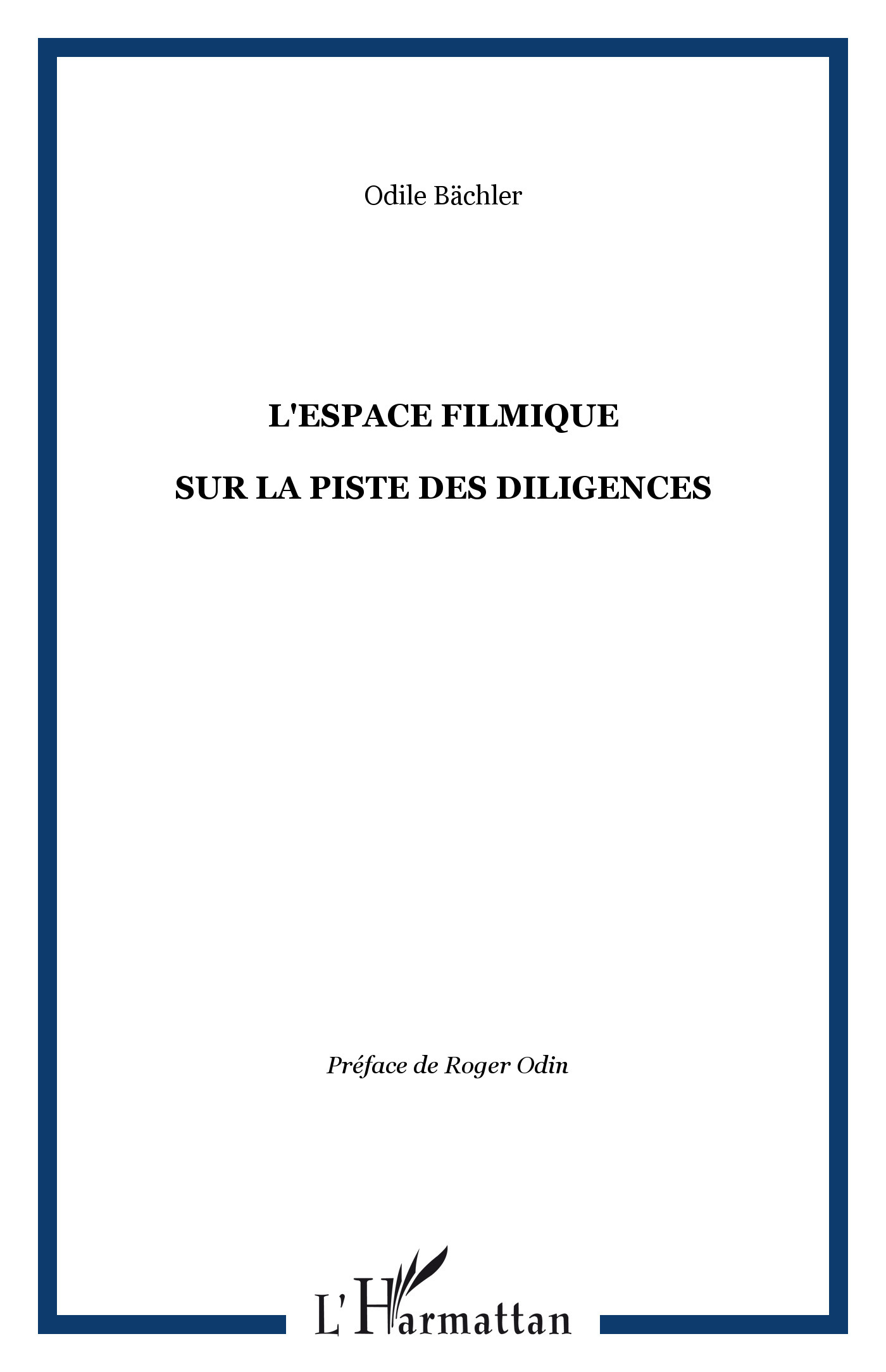 L'ESPACE FILMIQUE, SUR LA PISTE DES DILIGENCES (9782747509800-front-cover)