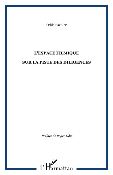 L'ESPACE FILMIQUE, SUR LA PISTE DES DILIGENCES (9782747509800-front-cover)