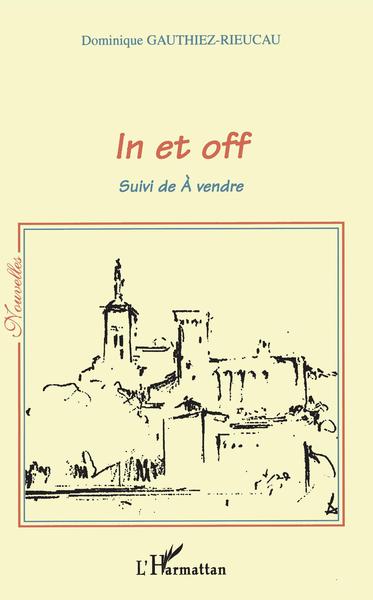 IN ET OFF, Suivi de A vendre (9782747512138-front-cover)