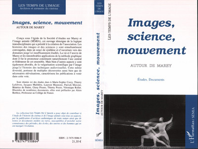 Images, sciences, mouvement, Autour de Marey (9782747550864-front-cover)