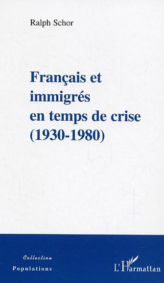 Français et immigrés en temps de crise, (1930-1980) (9782747567985-front-cover)