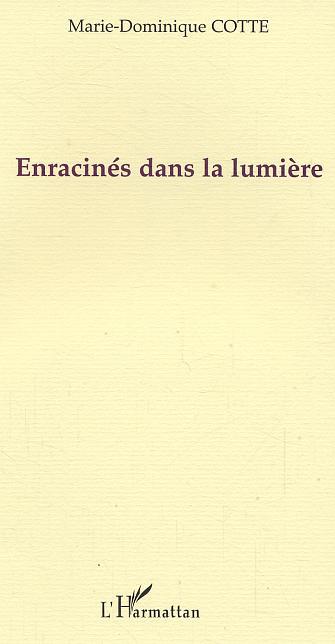 Enracinés dans la lumière (9782747573801-front-cover)