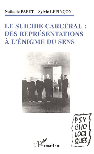 Le suicide carcéral, Des représentations à l'énigme du sens (9782747592840-front-cover)