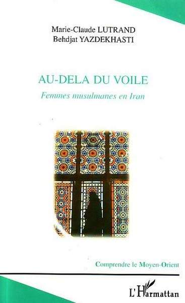 AU-DELÀ DU VOILE, Femmes musulmanes en Iran (9782747533966-front-cover)