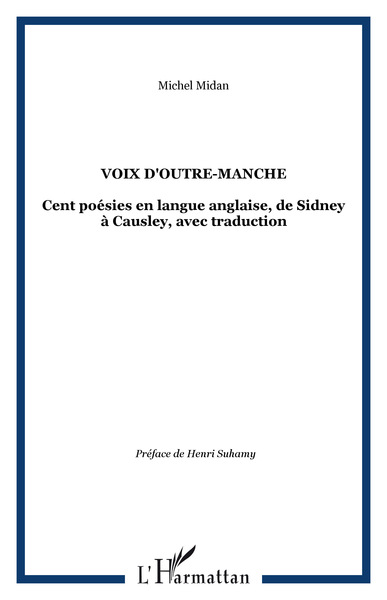 VOIX D'OUTRE-MANCHE, Cent poésies en langue anglaise, de Sidney à Causley, avec traduction (9782747532600-front-cover)